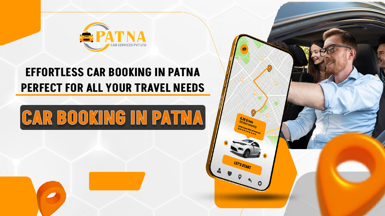  Reliable Car Booking in Patna– Click for Stress-Free Travel