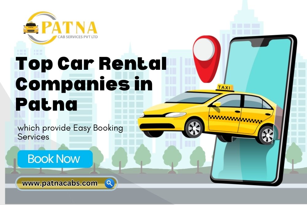 Top 10 Car Rental Companies in Patna for Easy Booking